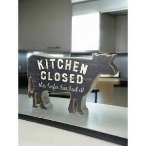Kitchen Closed, This Heifer Has Had It! Chunky Shelf Sitter